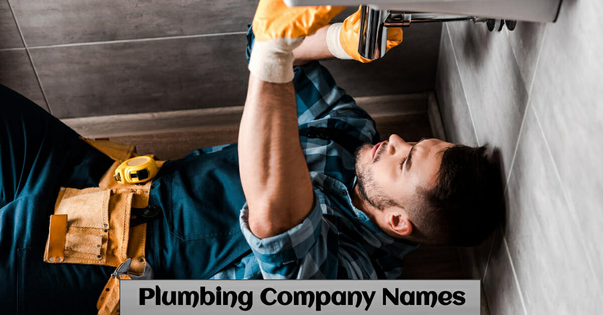 700 Funny & Professional Plumbing Company Names
