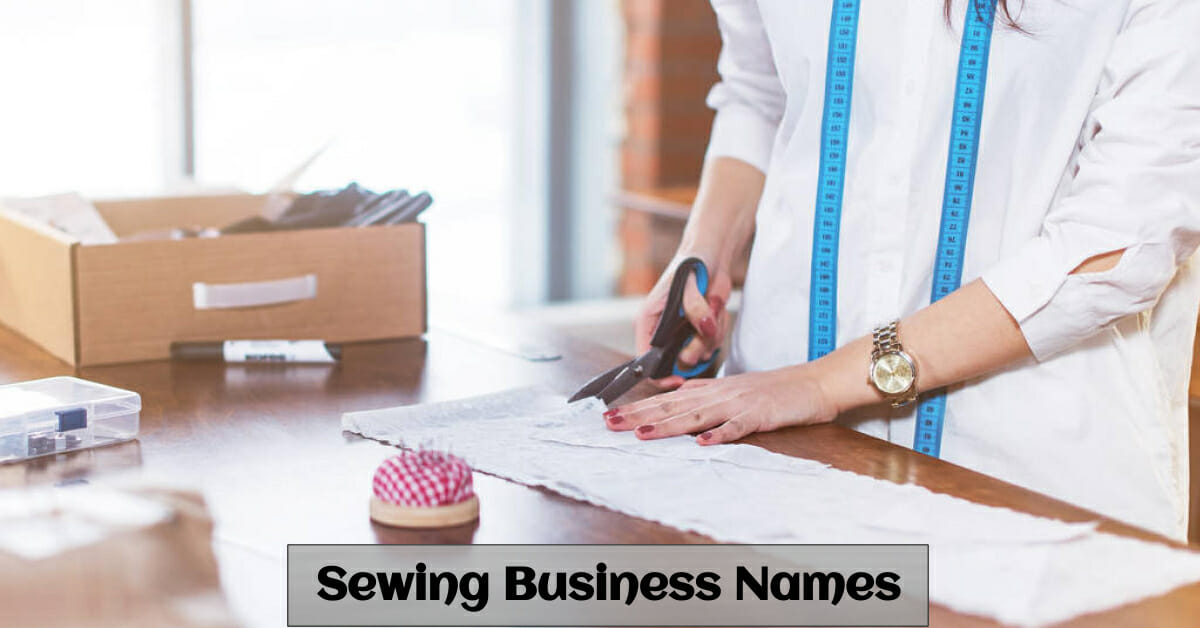 700 Creative Tailoring & Sewing Business Names