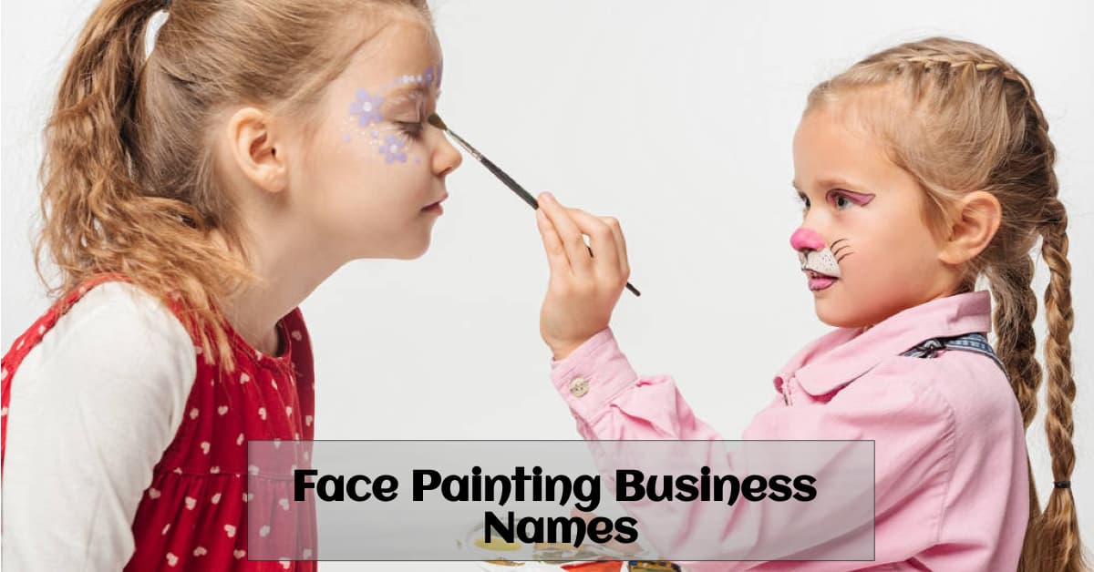 450 Cute & Creative Names for Face Painting Business