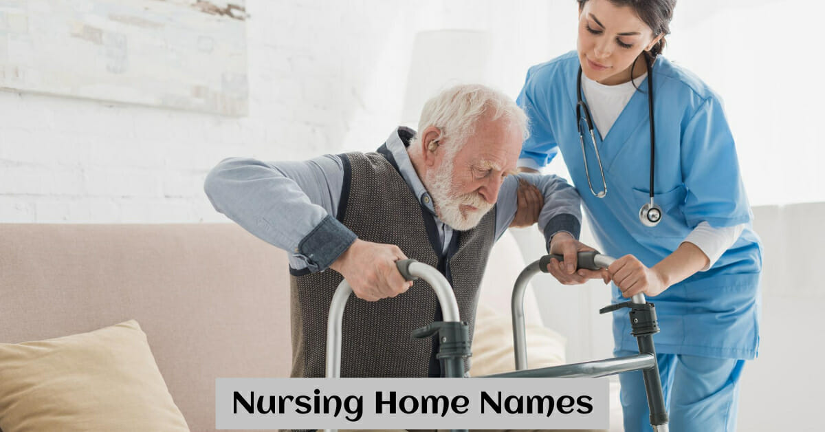 creative nursing home names