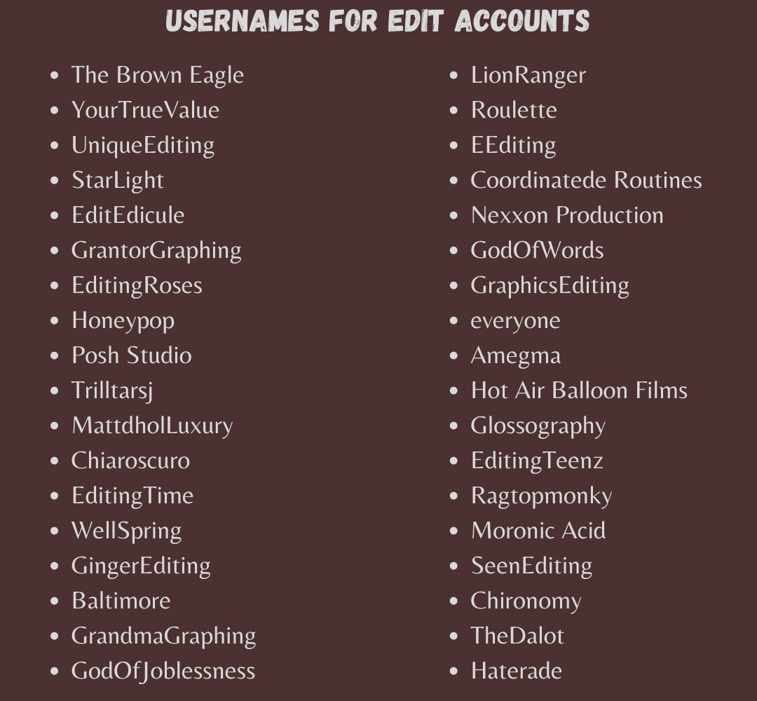 Good Usernames For Editing Accounts