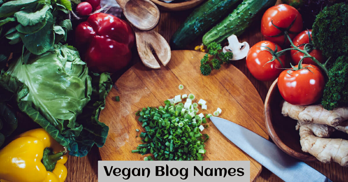 1200 Vegan Blog Name Ideas Creative Cool And Catchy