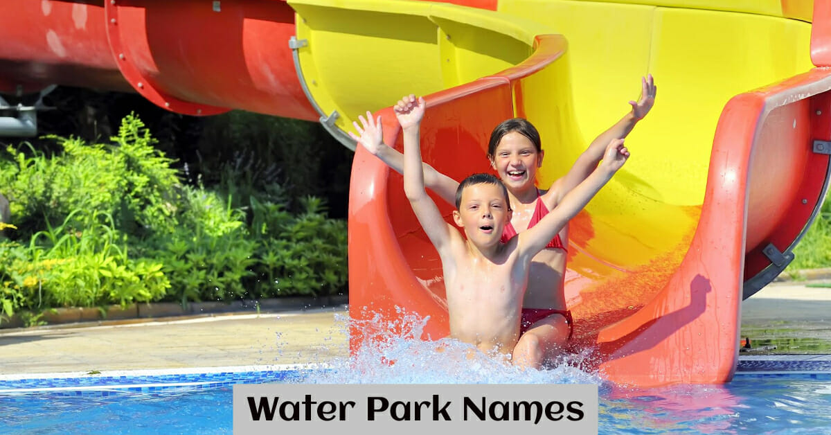 1000+ Funny, Cool, and Unique Water Park Names (2023)