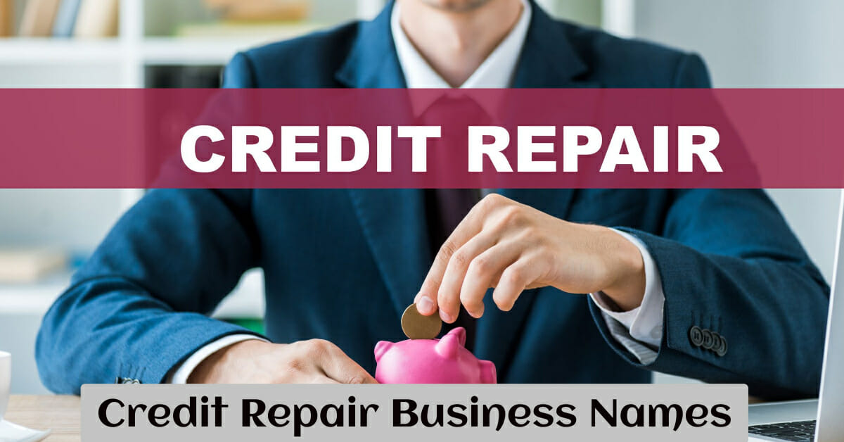 900-catchy-credit-repair-business-names-you-can-use