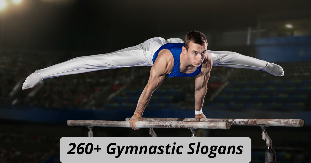 260+ Gymnastic Slogans Catchy, and Clever Sayings for Gymnasts
