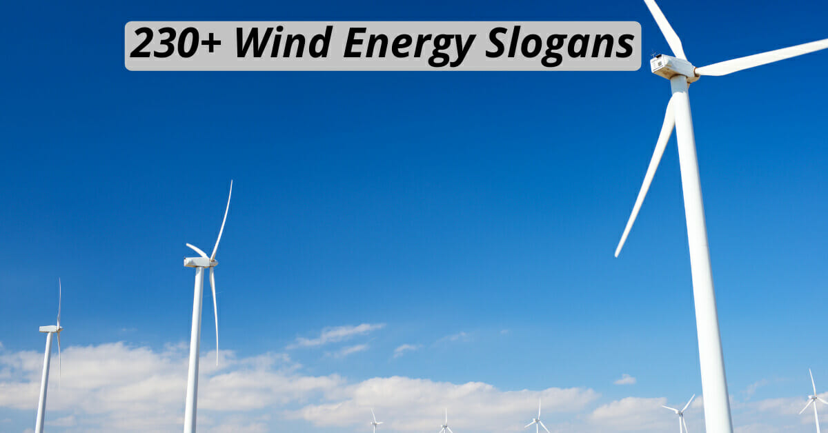 230 Best And Impactful Wind Energy Slogans And Taglines Wind Energy Slogans