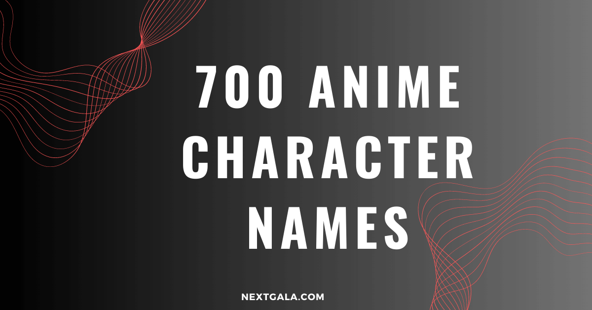 700 Anime Character Names to Inspire Your Next Adventure