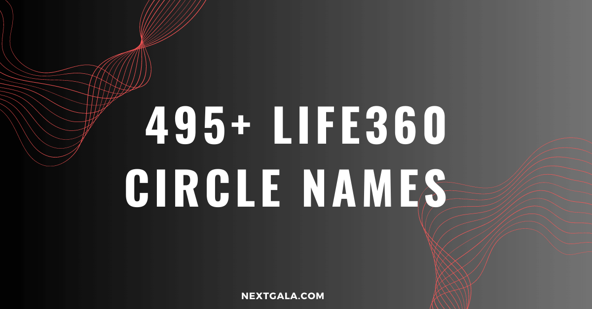 495-life360-circle-names-fun-good-and-cute-ideas