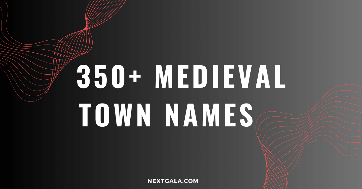 350+ Cool Medieval Town Names Ideas and Suggestions